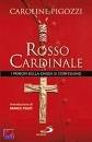 PICOZZI CAROLINE, Rosso cardinale