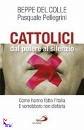 DEL COLLE PELLEGRINI, Cattolici dal potere al silenzio