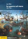 GLETE JAN, la guerra sul mare. 1500-1650