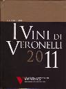 Aa. Vv., Vini di Veronelli 2011