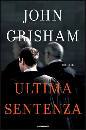 GRISHAM JOHN, ultima sentenza