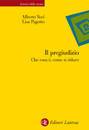 VOCI-PAGOTTO, Il pregiudizio