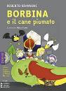 GIANNONI ROBERTO, Borbina e il cane piumato