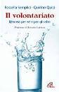 SEMPLICI - QUISI, Il volontariato Risorsa per s e per gli altri