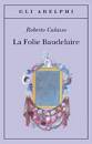 La folie Baudelaire