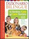 MARCHESINI ROBE, Dizionario bilingue bambino/cane e cane/bambino