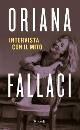 FALLACI ORIANA, Intervista con il mito