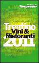 GUIDE ESPRESSO, TRENTINO Vini & Ristoranti 2011