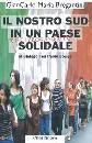 BREGANTINI GIANCARLO, Il nostro sud in un paese solidale