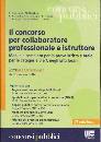 AA.VV., Concorso per collaboratore professionale istrutt.