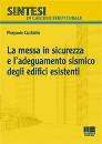 CICCHIELLO PIERPAOLO, La messa in sicurezza e l