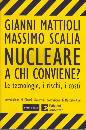MATTIOLI - SCALIA, Nucleare a chi conviene ?