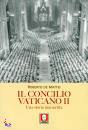 DE MATTEI ROBERTO, Il Concilio Vaticano II Una storia mai scritta