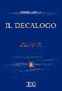 TONELLI DEBORA, Il decalogo Uno sguardo retrospettivo