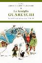 GUARESCHI ALBERTO/ED, La famiglia Guareschi.Vol. 1