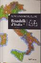 BRACALINI ROMANO, Brandelli d