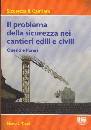 TRANI MARCO, Il problema della sicurezza nei cantieri