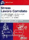 PENCO DEBORA, Stress Lavoro Correlato Guida rapida