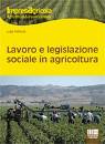 PELLICCIA LUIGI, Lavoro e legislazione sociale in agricoltura