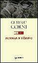 CORNI GUSTAVO, Hermann Goring