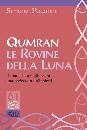 PAGANINI SIMONE, Qumran le rovine della luna