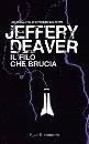 Deaver Jeffery, il filo che brucia