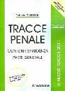 GAROFOLI ROBERTO, Tracce di penale Con giurisprudenza Parte generale