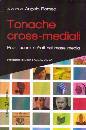 ROMANO ANGELO /ED, Tonache cross-mediali