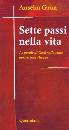 GRUN ANSELM, Sette passi nella vita