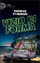 PYNCHON THOMAS, Vizio di forma