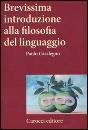 CASALEGNO PAOLO, Brevissima introduzione alla folosofia del linguag