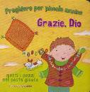 ROCK LOIS, Grazie Dio Preghiere per piccole manine