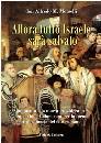 MORSELLI ALFREDO, Allora tutto Israele sar salvato