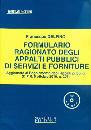 DELFINO FRANCESCO, Formulario ragionato degli appalti pubblici