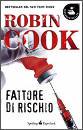 COOK ROBIN, fattore di rischio