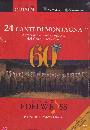CORO EDELWEISS, 24 canti di montagna  libro + cd