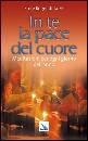 FRERE ROGER DI TAIZE, In te la pace del cuore