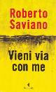 SAVIANO ROBERTO, Vieni via con me