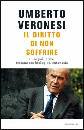 VERONESI UMBERTO, il diritto di non soffrire