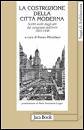RIBOLDAZZI RENZO, La costruzione della citt moderna