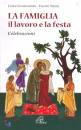 GUGLIELMONI - NEGRI, La famiglia il lavoro e la festa
