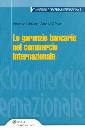 CALLEGARO - DI MEO, Le garanzie bancarie nel commercio internazionale