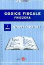 FRIZZERA, Codice fiscale frizzera Imposte indirette 1/2011