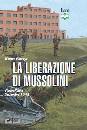 FORCZYC ROBERT, La liberazione di Mussolini