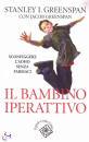 GREENSPAN STANLEY, Il bambino iperattivo