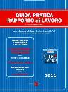BONATI GABRIELE /ED, Guida pratica rapporto di lavoro  2011