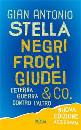Stella Gian Antonio, negri, froci, giudei & co.