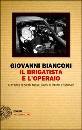 BIANCONI GIOVANNI, Il brigatista e l