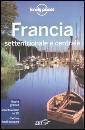 LONELY PLANET, FRANCIA centrale e settentrionale