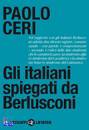 CERI PAOLO, gli italiani spiegati da berlusconi